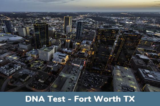 Fort Worth TX DNA Testing Locations