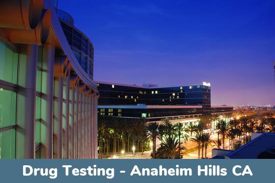Anaheim Hills CA Drug Testing Locations
