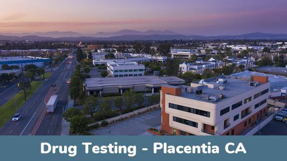Placentia CA Drug Testing Locations